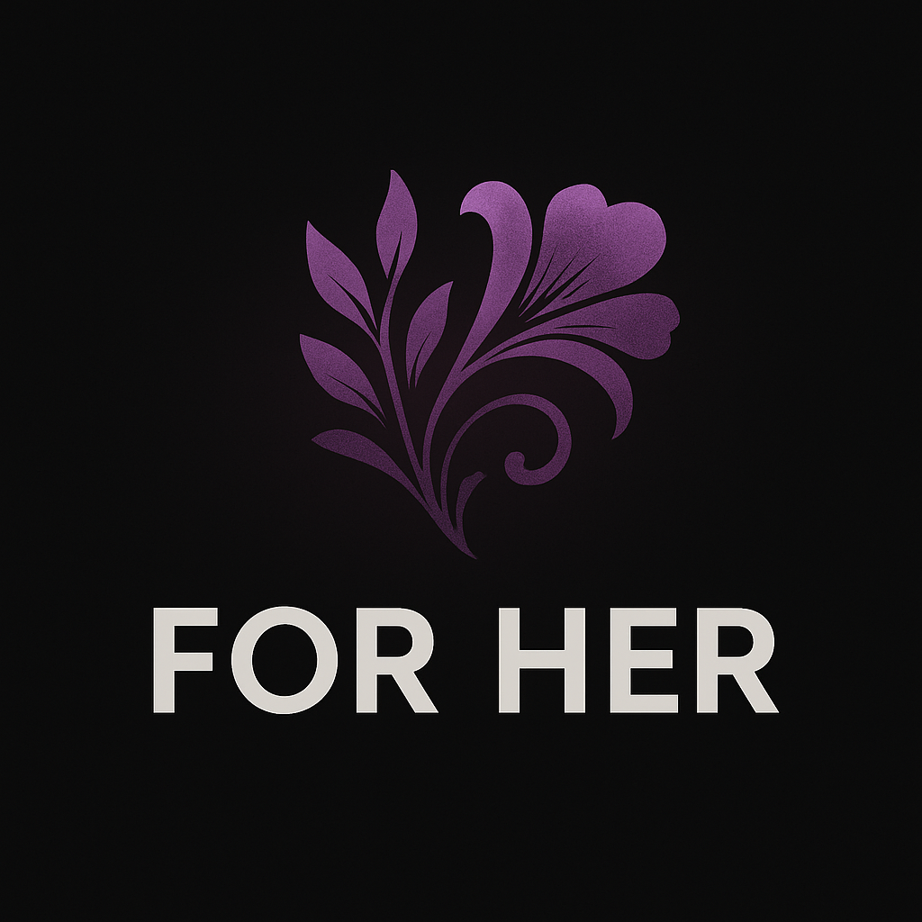 For Her